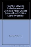 Financial services, globalization and domestic policy change