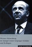 Werner Heisenberg im Spiegel seiner Leipziger Sch�ler und Kollegen