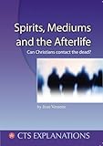 Spirits, mediums & the afterlife