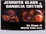 Jennifer Glass & Danielia Cotton - On Stage At World Cafe Live [HD]
