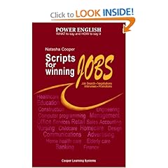 Scripts for Winning Jobs: Job Search - Negotiations - Interviews - Promotions