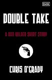 Double Take (A Dan Wilder Short Story)