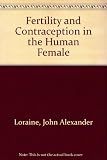 Fertility and contraception in the human female