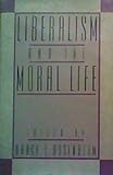 Liberalism and the moral life