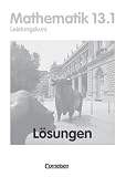 Produkt-Bild: Mathematik Sekundarstufe II L&ouml;sungen zum Sch&uuml;lerbuch. Hessen 13. Schuljahr: 1. Halbjahr - Leistungskurs