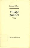 Village politics : 1793 ; with, The shepherd of Salisbury plain : c. 1820