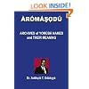 Aromasodu: Archives of Yoruba Names and Their Meaning (Yoruba Edition)