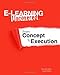 E-Learning Uncovered: From Concept to Execution