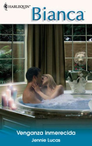Venganza inmerecida (Bianca) (Spanish Edition)