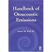 Handbook of Otoacoustic Emissions (A Singular audiology text)