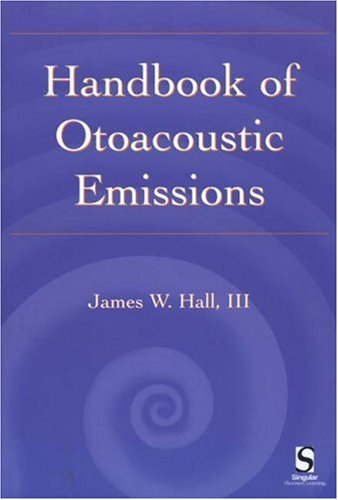 Handbook of Otoacoustic Emissions (A Singular audiology text)