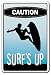SURF'S UP -Caution Sign- beach decor surfing signs gift