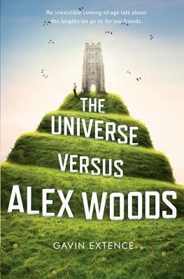 [ The Universe Versus Alex Woods Extence, Gavin ( Author ) ] { Hardcover } 2013