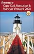Frommer's Cape Cod, Nantucket & Martha's Vineyard 2007 (Frommer's Complete)