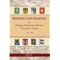 Wappen und Staaten des Heiligen R�mischen Reiches Deutscher Nation 1648-1806