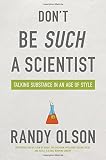 Don't Be Such a Scientist: Talking Substance in an Age of Style