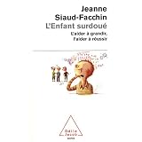 L'enfant surdou� : L'aider � grandir, l'aider � r�ussirpar Jeanne Siaud-Facchin