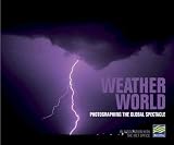 Weather World: Photographing the Global Spectacle