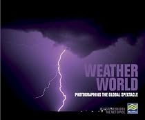 Weather World: Photographing the Global Spectacle