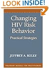 Changing HIV Risk Behavior: Practical Strategies