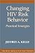 Changing HIV Risk Behavior: Practical Strategies (Treatment Manuals for Practitioners (Hardcover))