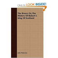 The Bruce; Or, The History Of Robert I. King Of Scotland