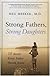 Strong Fathers, Strong Daughters