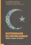 Dictionnaire du Moyen Orient