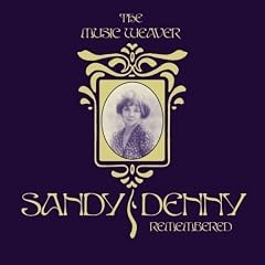 The Music Weaver: Sandy Denny Remembered