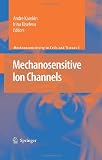 Mechanosensitive Ion Channels (Mechanosensitivity in Cells and Tissues)