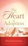 The Heart of Adoption