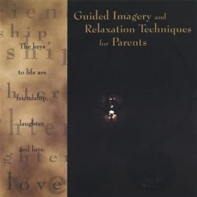 Guided Imagery and Relaxation Techniques for Parents
