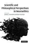 Scientific and philosophical perspectives in neuroethics