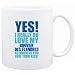 Mug White " YES! I REALLY DO LOVE MY Bouvier des Flandres " Dogs