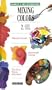 Mixing Colors 2: Oil (Barron's Art Handbooks)