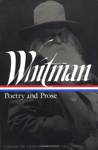 Whitman: Poetry and Prose (Library of America)