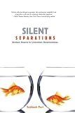 Silent Separations: Broken Hearts in Unbroken Relationships