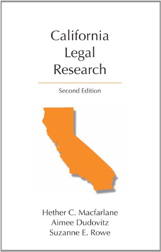 California Legal Research, Second Edition (Carolina Academic Press: Legal Research)