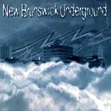 New Brunswick Underground (Volume 1)