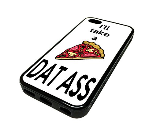 For Apple Iphone 5 or 5s Cute Phone Cases for Girls Pizza Dat Ass Funny Joke Pun Design Cover Skin Black Rubber Silicone Teen Gift Vintage Hipster Fashion Design Art Print Cell Phone Accessories