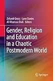 Gender, religion and education in a chaotic postmodern world