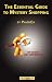 The Essential Guide to Mystery Shopping: Make Money, Shop, Have Fun, Get an Insider's Guide to Success