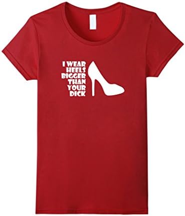 Women's I Wear Heels Bigger Than Your Dick Shirt XL Cranberry