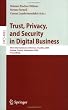 Trust and Privacy in Digital Business: Third International Conference, TrustBus 2006, Krakow, Poland, September 4-8, 2006, Proceedings (Lecture Notes in Computer Science / Security and Cryptology)