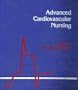 Advanced Cardiovascular Nursing