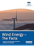 Wind energy - the facts : a guide to the technology, economics and future of wind power
