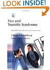 Tics and Tourette Syndrome: A Handbook for Parents and Professionals