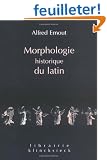 MORPHOLOGIE HISTORIQUE DU LATIN
