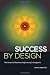 Success By Design
