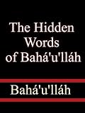 The Hidden Words of Bahá'u'lláh